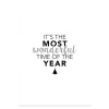 It's the Most Wonderful Time of the Year Christmas Poster Print New